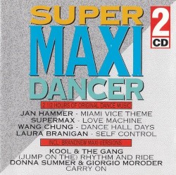 Super Maxi Dancer: Long Versions Only