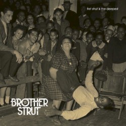First Strut is the Deepest