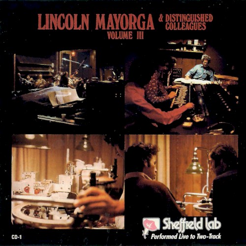 Lincoln Mayorga & Distinguished Colleagues, Volume III