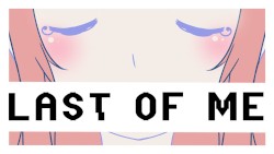 Last of Me