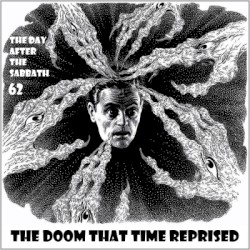 The Day After the Sabbath 62: The Doom That Time Reprised