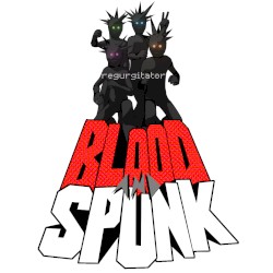Blood and Spunk