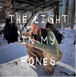 The Light In My Bones