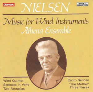 Music for Wind Instruments: Wind Quintet / Serenata in vano / Two Fantasias / Canto serioso / “The Mother”