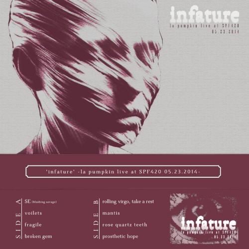 'infature' -la pumpkin live at SPF420 05.23.2014-