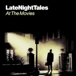 LateNightTales: At the Movies