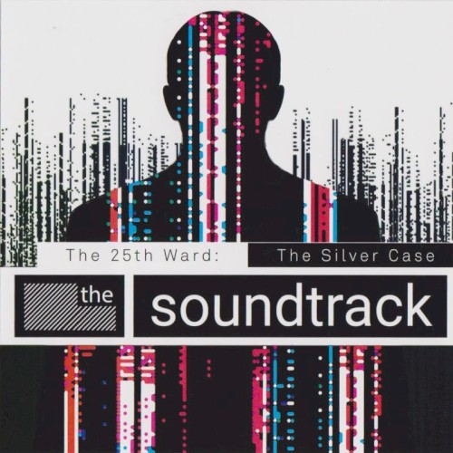 The 25th Ward: The Silver Case - The Soundtrack
