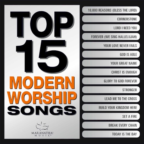 Top 15 Modern Worship Songs