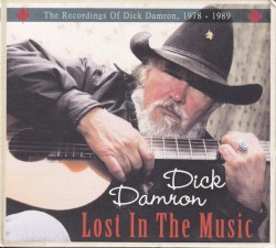 Lost in the Music: The Recordings of Dick Damron, 1978-1989