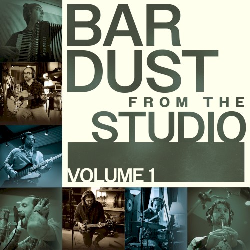 Bar Dust from the Studio, Vol. 1