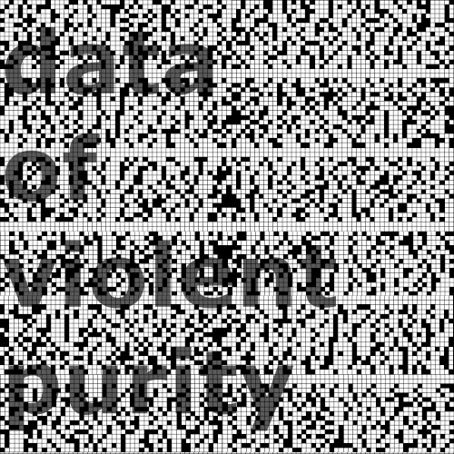 data of violent purity