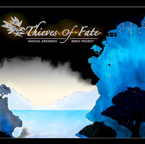 Thieves of Fate: Radical Dreamers Remix Project