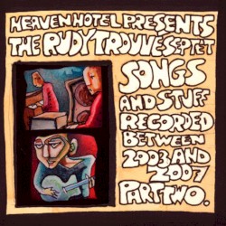 Songs and Stuff Recorded Between 2003 and 2007 Part Two