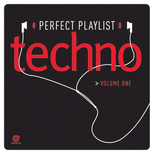 Perfect Playlist: Techno, Volume 1