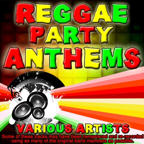 Reggae Party Anthems