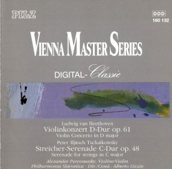 Beethoven: Violinkonzert D-Dur op. 61 / Tschaikowsky: Streicher-Serenade C-Dur op. 48