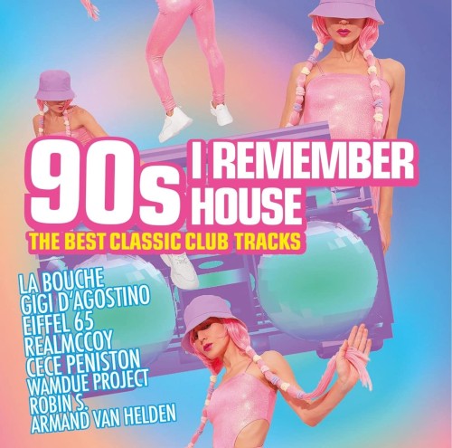 90's I Remember House - The Best Classic Club Tracks