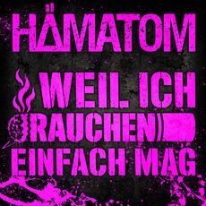 Weil ich rauchen einfach mag