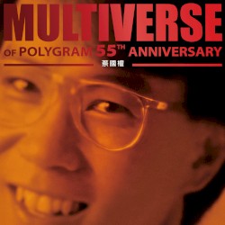 Multiverse of PolyGram 55th Anniversary: 蔡國權