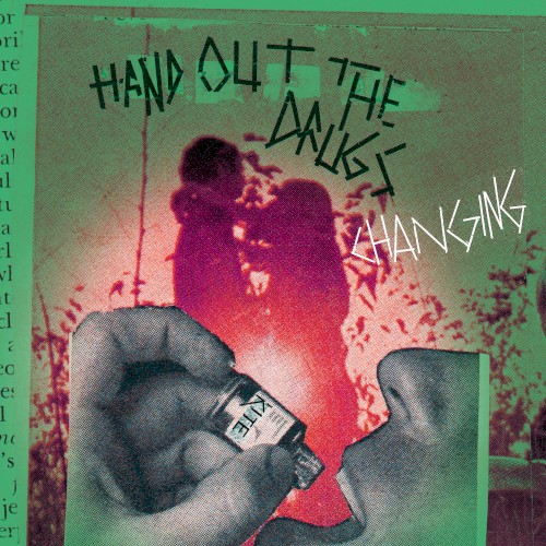 Hand Out the Drugs /Changing