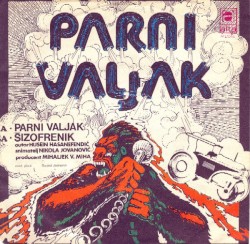 Parni Valjak / Šizofrenik