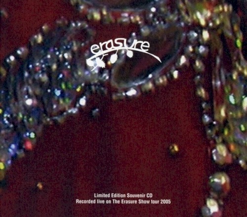 The Erasure Show Tour 2005—Live at Manchester, Carling Apollo, 9th March 2005