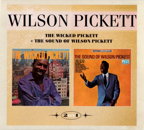 The Wicked Pickett + The Sound of Wilson Pickett