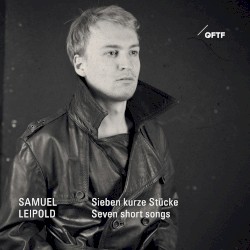 Sieben kurze Stücke / Seven Short Songs