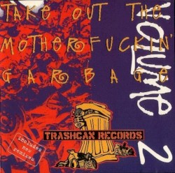 Take Out the Motherfuckin' Garbage, Volume 2