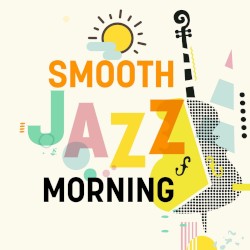 Smooth Jazz Morning