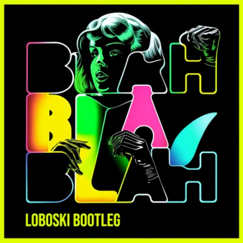 Blah Blah Blah (Loboski bootleg)