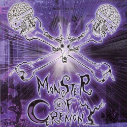 MONSTER OF CEREMONY