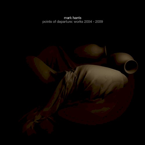 Points of Departure Work 2004 - 2009