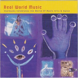 Real World Music: Starbucks Celebrates the World of Music Arts & Dance