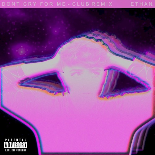 Don't Cry For Me (Extended Club Remix)