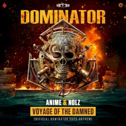Voyage of the Damned (Official Dominator 2023 Anthem)