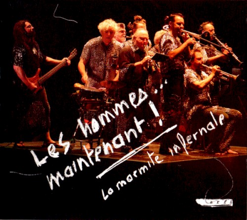 Les Hommes... Maintenant!
