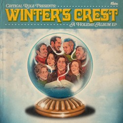 Critical Role Presents: Winter’s Crest (A Holiday Album EP)