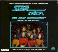 Star Trek: The Next Generation: Music From the Original Television Soundtracks, Volumes One, Two and Three