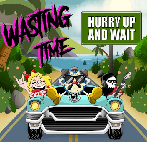 Hurry Up and Wait