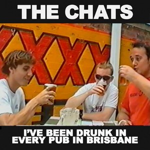 I’ve Been Drunk in Every Pub in Brisbane