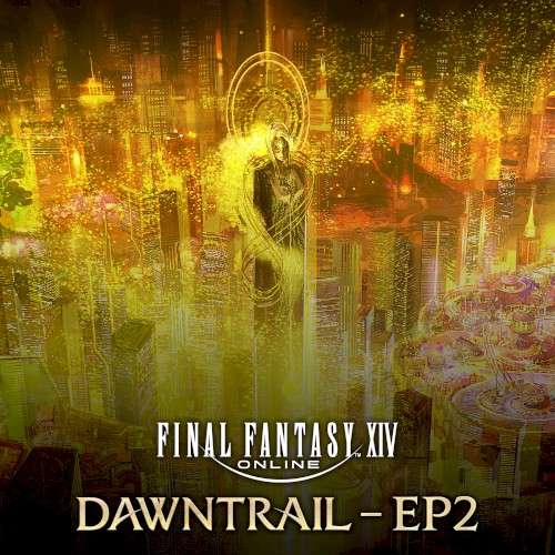 FINAL FANTASY XIV: DAWNTRAIL - EP2