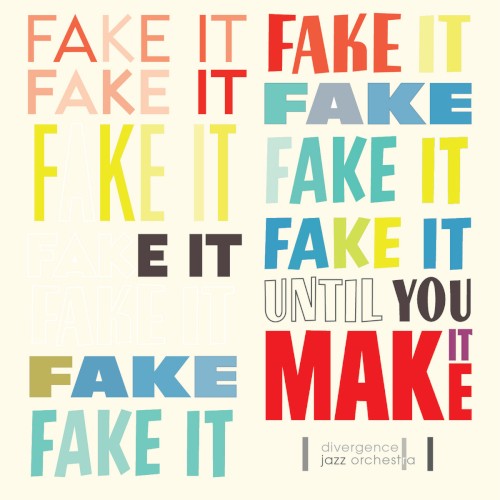 Fake It Until You Make It
