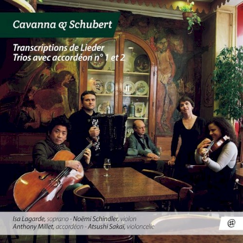 Schubert/Cavanna: Transcriptions de Lieder / Cavanna: Trios avec accordéon nº 1 et 2