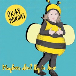 Maybees Don't Fly In June