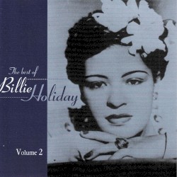 The Best of Billie Holiday Volume 2