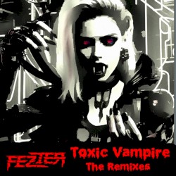 Toxic Vampire The Remixes