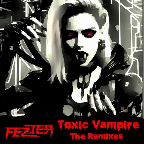 Toxic Vampire The Remixes