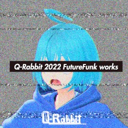 Q-Rabbit 2022 FutureFunk works