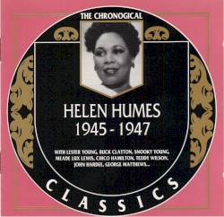 The Chronological Classics: Helen Humes 1945-1947
